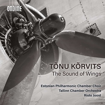 Estonian Philharmonic Chamber Choir - Tonu Korvits: the Sound of Wings