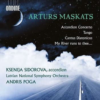 Sidorova, Ksenija - Arturs Maskats: Accordion Concerto/Tango/Cantus Diatonicus/My River