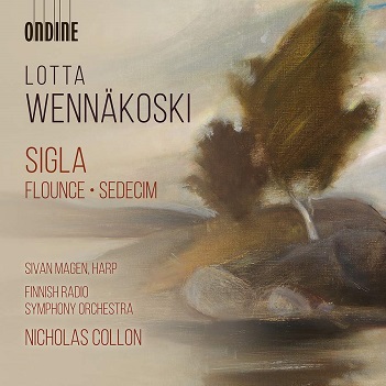 Magen, Sivan / Finnish Radio Symphony Orchestra / Nicholas Collon - Lotta Wennakoski: Sigla/Flounce/Sedecim