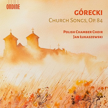 Polish Chamber Choir / Jan Lukaszewski - Gorecki: Church Songs Op.84