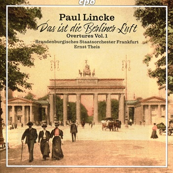 Brandenburgisches Staatsorchester Frankfurt - Paul Lincke: Overtures Vol.1: Berliner Luft