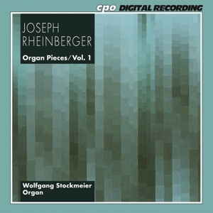 RHEINBERGER, JOSEPH - ORGAN PIECES VOL. 1: 12 Character Pieces Op. 156, 12 Fughettas Op. 123b Book 1