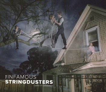 Infamous Stringdusters - Ladies & Gentlemen