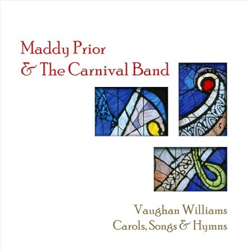 Prior, Maddy & the Carnival Band - Vaughan Williams - Carols, Songs and Hymns