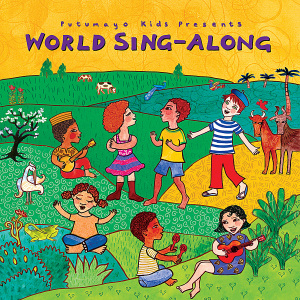 Putumayo Kids presents - World Sing Along