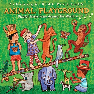 Putumayo Kids presents - Animal Playground
