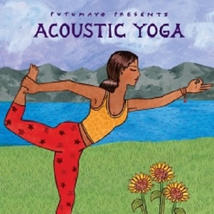 Putumayo presents - Acoustic Yoga