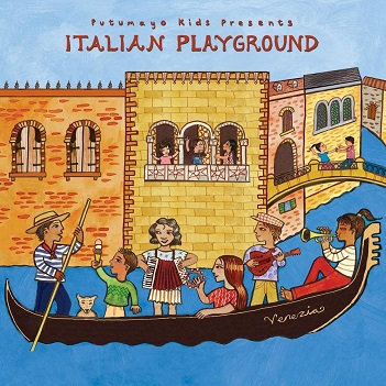 Putumayo Kids presents - Italian Playground