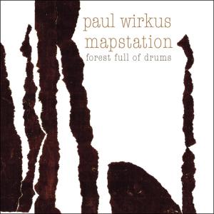 Mapstation/ Paul Wirkus - Forest Full of Drums