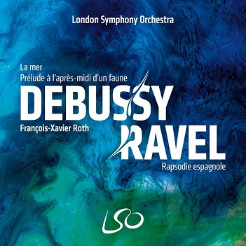 London Symphony Orchestra / Francois-Xavier Roth - Debussy/Ravel: La Mer/Prelude a L'apres-Midi D'un Faune