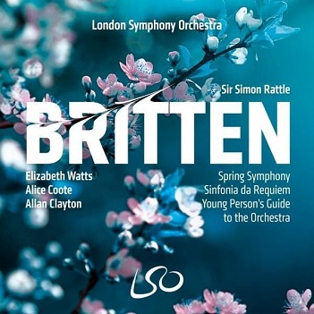 London Symphony Orchestra & Simon Rattle - Britten: Spring Symphony / Sinfonia Da Requiem