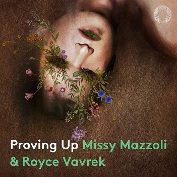 Mazzoli, Missy & Royce Vavrek - Proving Up