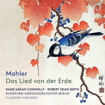 Sarah Connolly/Robert Dean Smith - Mahler: Das Lied von Der Erde