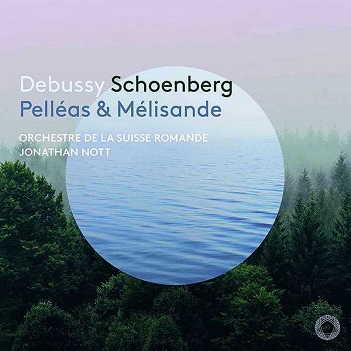 Nott, Jonathan / Orchestre De La Suisse Romande - Debussy: Pelleas Et Melisande Suite (Arr. Jonathan Nott