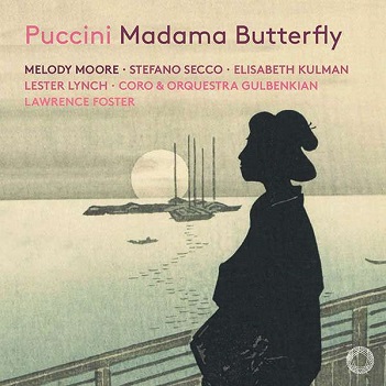 Moore, Melody / Gulbenkian Orchestra / Lawrence Foster - Puccini: Madama Butterfly