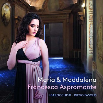 Aspromonte, Francesca / I Barocchisti / Diego Fasolis - Maria & Maddalena