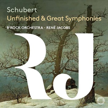 B'rock Orchestra / Rene Jacobs - Schubert: Unfinished & Great Symphonies