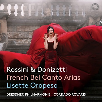 Oropesa, Lisette - Donizetti & Rossini: French Bel Canto Arias