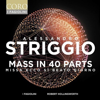I Fagiolini / Robert Hollingworth - Mass In 40 Parts - Missa Ecco Si Beato Giorno