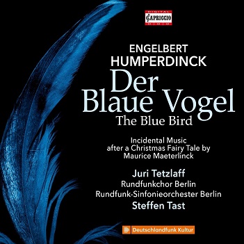 Tetzlaff, Juri / Rundfunkchor Berlin / Rundfunk-Sinfonie Orchester Berlin - Humperdinck: Der Blaue Vogel