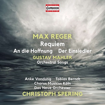 Vondung, Anke / Tobias Berndt / Chorus Musicus Koln - Reger: Requiem - Mahler: Orchestral Songs