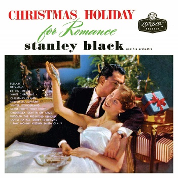 Black, Stanley & His Orchestra - Christmas Holiday For Romance