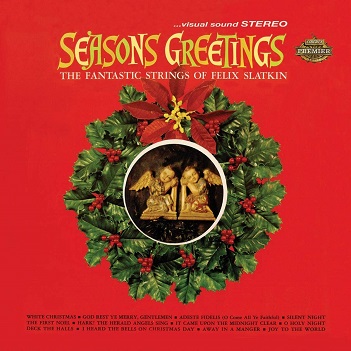 Slatkin, Felix - Seasons Greetings - the Fantastic Strings of Felix Slatkin