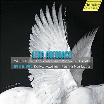 Avita Duo - Lera Auerbach: 24 Preludes For Violin and Piano & Oskolki