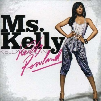 KELLY ROWLAND - MS. KELLY + 1 BONUS TRACK