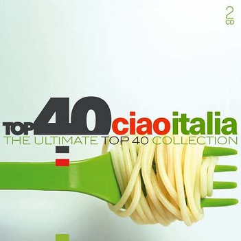 Various - Top 40 - Ciao Italia