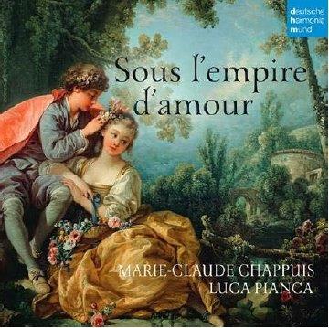 Chappuis, Marie-Claude - Sous L'empire D'amour - French Songs For Mezzo-Soprano and Lute