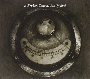 A Broken Consort - Box of Birch