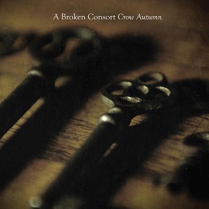 A Broken Consort - Crow Autumn