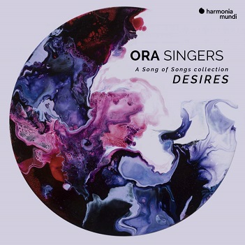Ora Singers - Desires - a Song of Song Collection