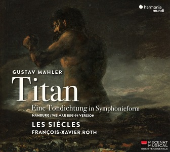 Les Siecles / Francois-Xavier Roth - Mahler: Titan