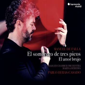 Mahler Chamber Orchestra & Pablo Heras-Casado & Marina Heredia - Manuel De Falla: El Sombrero De Tres Picos