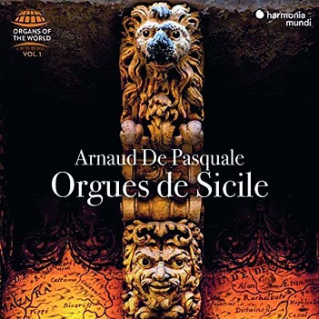 Pasquale, Arnaud De - Orgues De Sicile (Organs of the Word)