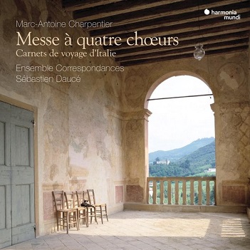 Ensemble Correspondances / Sebastien Dauce - Charpentier: Messe a Quatre Choeurs