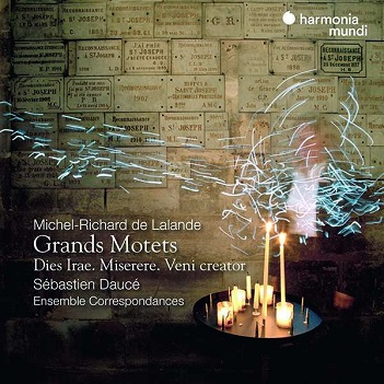 Ensemble Correspondances / Sebastien Dauce - Lalande: Grands Motets, Dies Irae, Miserere & Veni Creator
