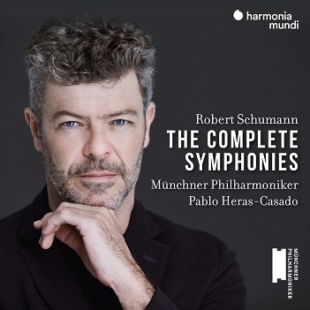 Munchner Philharmoniker & Pablo Heras-Casado - Schumann the Complete Symphonies