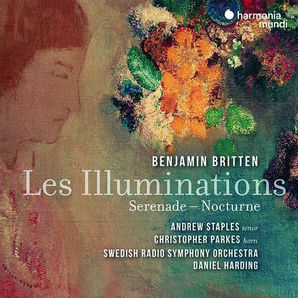 Staples, Andrew/Christopher Parkes/Daniel Harding - Britten Les Illuminations