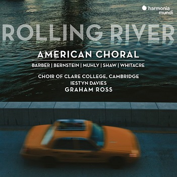 Choir of Clare College / Ross - Rolling River - American Choral