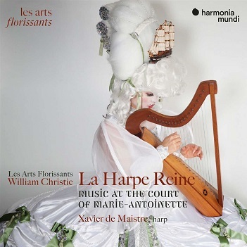 Les Arts Florissants / Xavier De Maistre / William Christie - La Harpe Reine (Music At the Court of Marie-Antoinette)