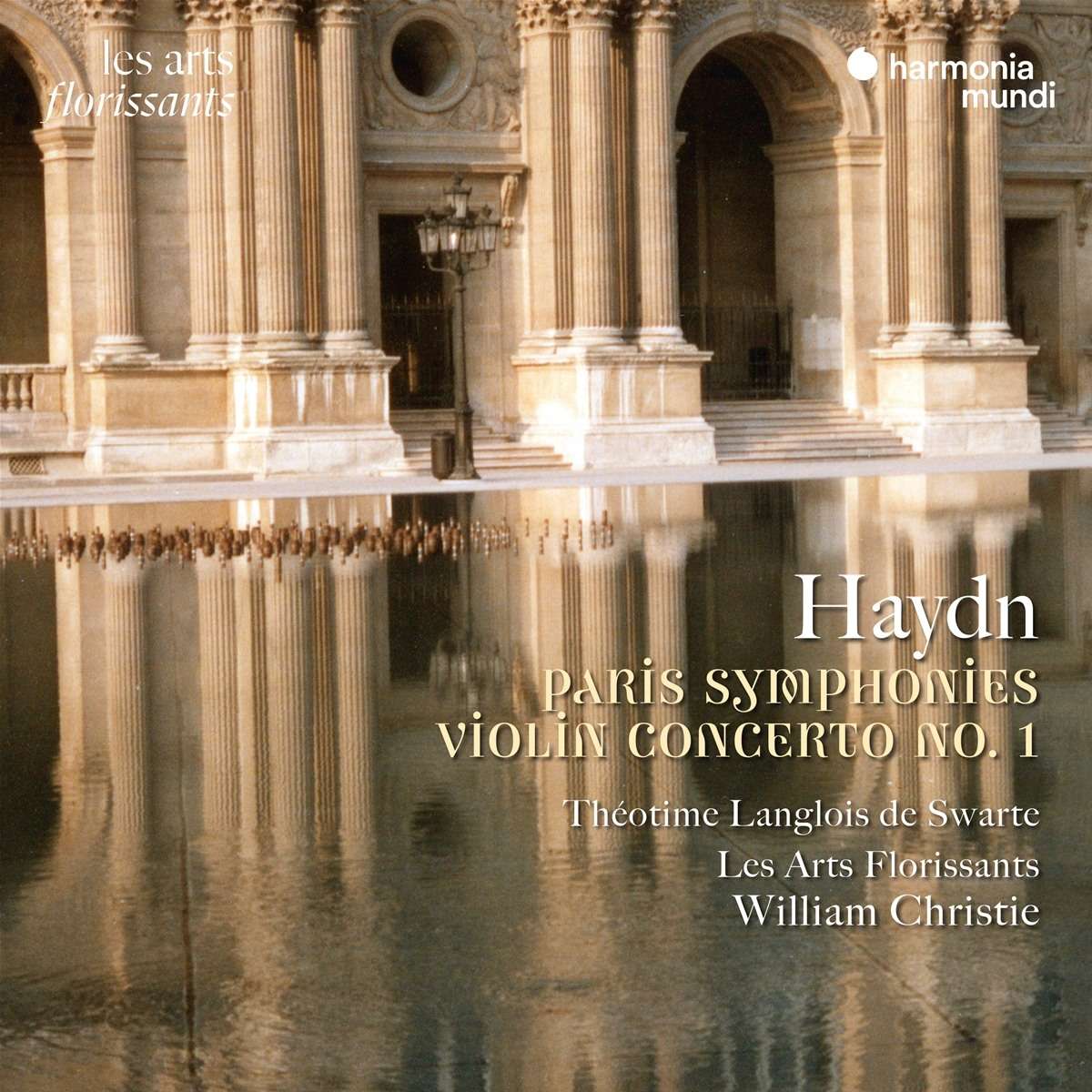Theotime Langlois de Swarte / Les Arts Florissants / William Christie - Paris symphonies / Violin concerto no. 1
