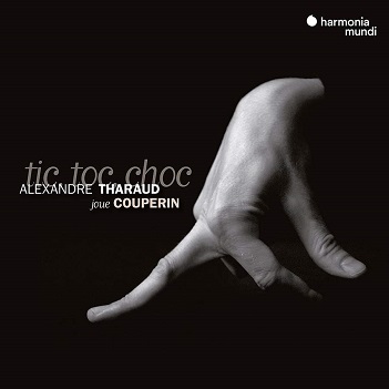 Tharaud, Alexandre - Couperin Tic Toc Choc