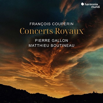 Gallon, Pierre & Matthieu Boutineau - Francois Couperin: Concerts Royaux