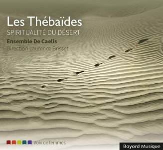 Ensemble De Caelis - Les Thebaides - Spiritualite Du Desert