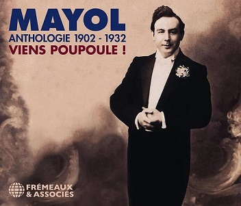 Mayol, Felix - Anthologue 1902-1932. Viens Poupoule!