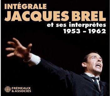 Brel, Jacques - Integrale Jacques Brel Et Ses Interpretes 1953-1962