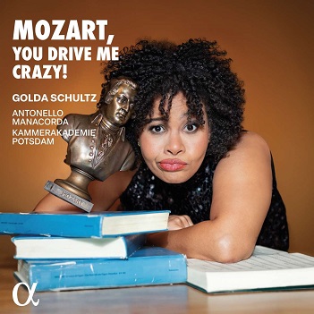 Schultz, Golda - Mozart, You Drive Me Crazy!